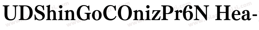 UDShinGoCOnizPr6N Hea字体转换